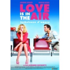 LOVE IS IN THE AIR - Turbolenze D'Amore LOVE IS IN THE AIR - Turbolenze D'Amore