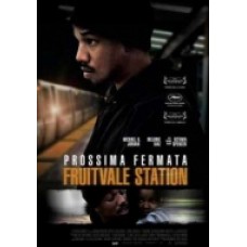 PROSSIMA FERMATA: Fruitvale Station PROSSIMA FERMATA: Fruitvale Station