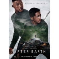 AFTER EARTH-DOPO LA FINE LA MONDO AFTER EARTH-DOPO LA FINE LA MONDO